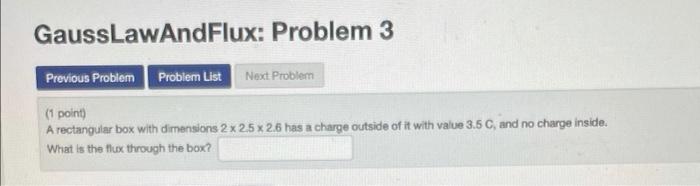 Gausslawandflux Problem 3 Previous Problem Problem List Nest Problem 1 Point A Rectangular Box With Dimensions 2 X 2 1