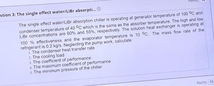 Stion 3 The Single Effect Water Libr Absorpti The Single Effect Water Libr Absorption Chiller Is Operating At Genera 1