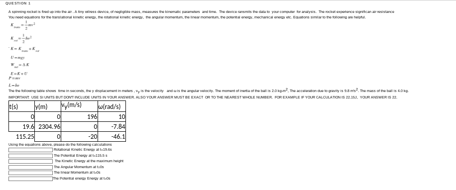 Question 1 A Spinning Rocket Is Fired Up Into The Air A Tiny Wilress Device Of Negligible Mass Measures The Kinematic P 1