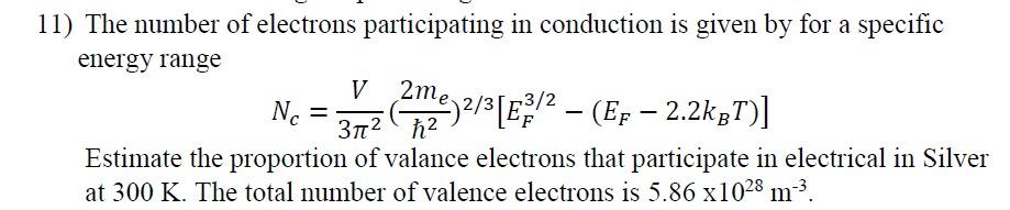 11 The Number Of Electrons Participating In Conduction Is Given By For A Specific Energy Range V 2me Nc Ame 2 2 E 2 1