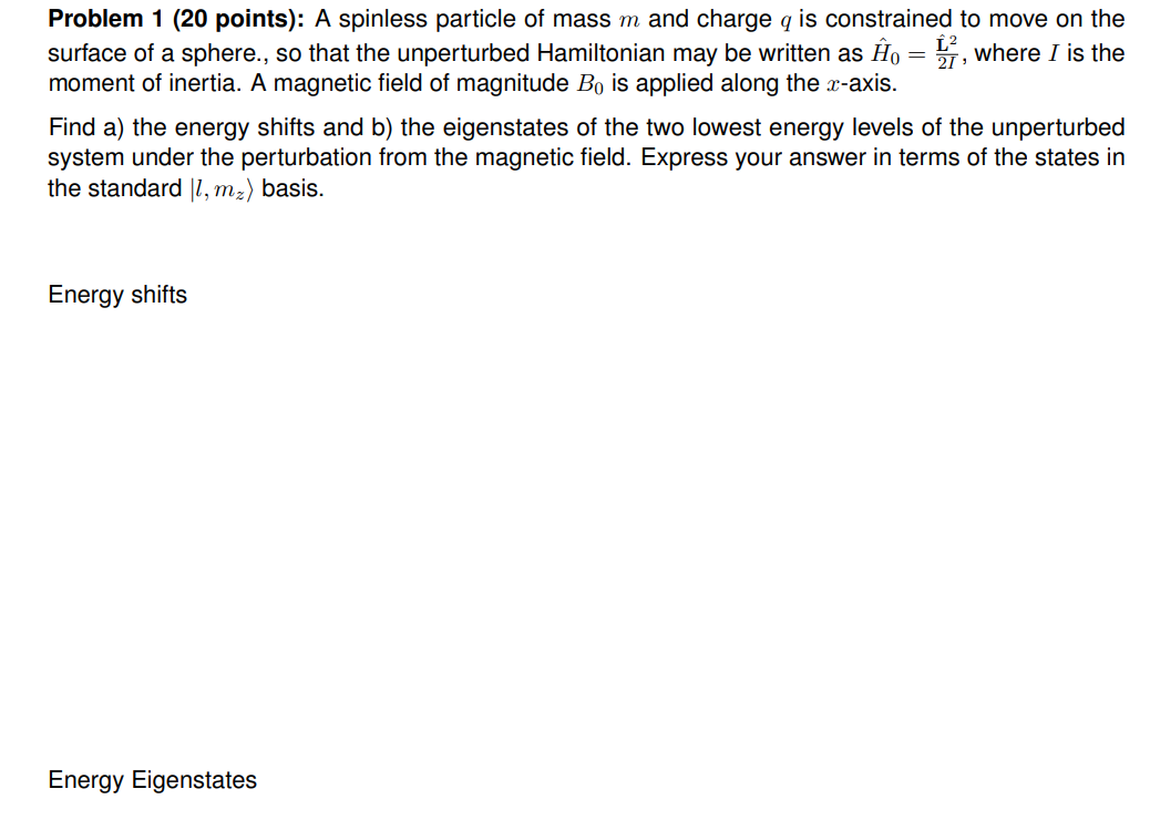 Problem 1 20 Points A Spinless Particle Of Mass M And Charge Q Is Constrained To Move On The Surface Of A Sphere So 1