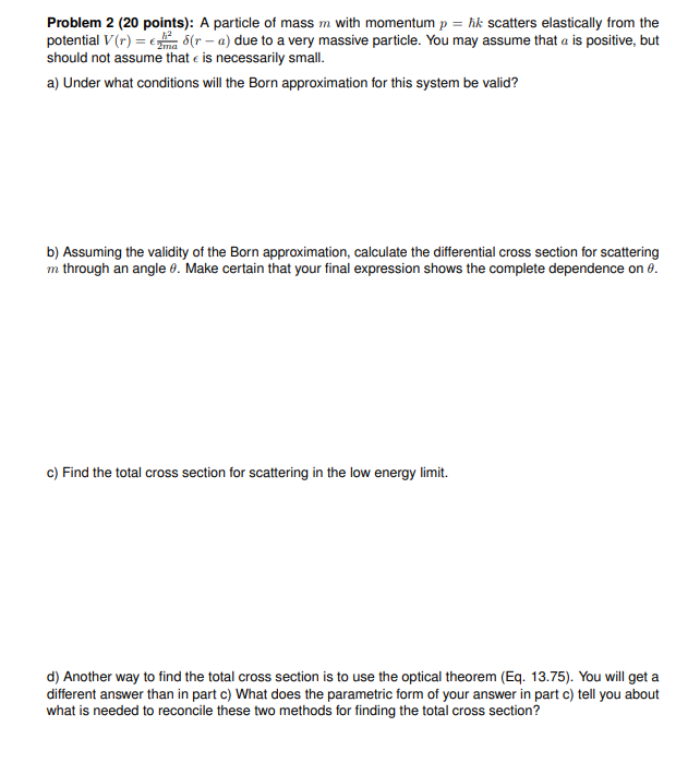 Problem 2 20 Points A Particle Of Mass M With Momentum P Hk Scatters Elastically From The Potential V R Ra Due 1