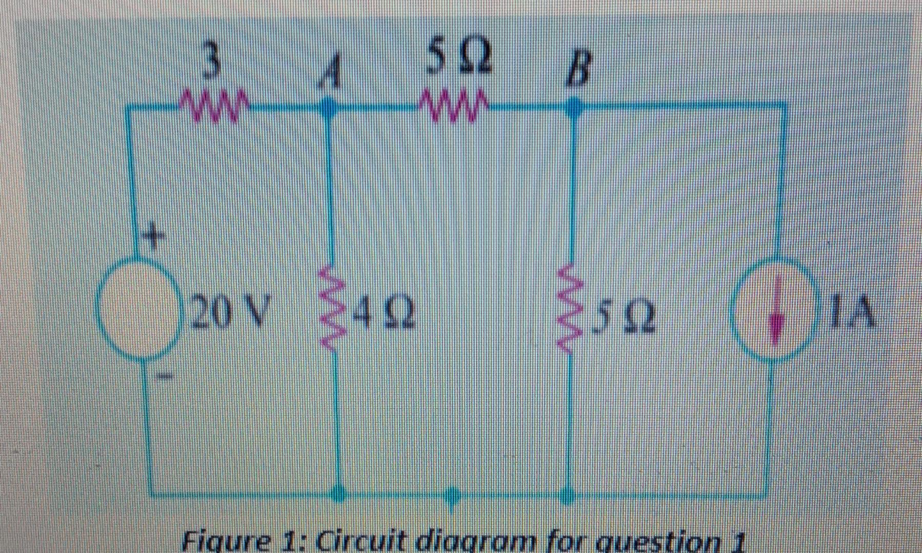 3 W A 522 B 20 V 422 5132 0 Ta Figure 1 Circuit Diagram For Question 1 1