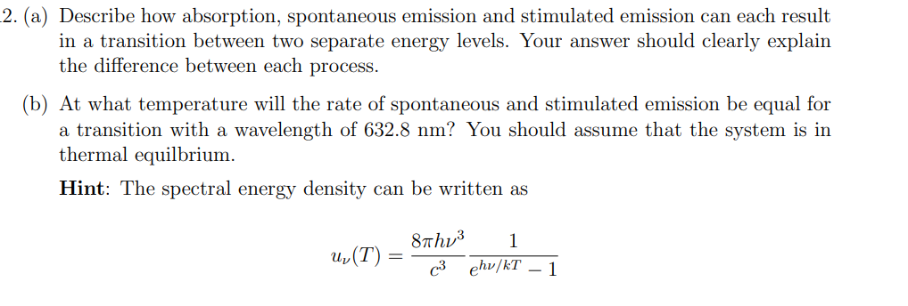 2 A Describe How Absorption Spontaneous Emission And Stimulated Emission Can Each Result In A Transition Between Two 1