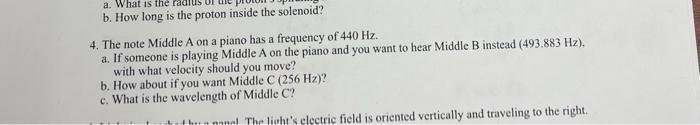 Adrus Ui A What Is The B How Long Is The Proton Inside The Solenoid 4 The Note Middle A On A Piano Has A Frequency O 1