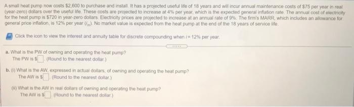 A Small Heat Pump Now Costs 2 600 To Purchase And Install It Has A Projected Useful Life Of 18 Years And Will Incur An 1