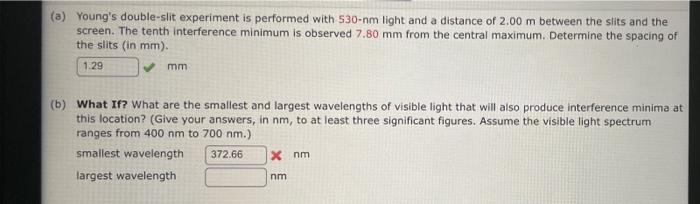 A Young S Double Slit Experiment Is Performed With 530 Nm Light And A Distance Of 2 00 M Between The Slits And The Scr 1