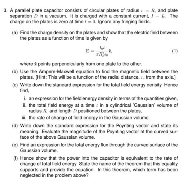 3 A Parallel Plate Capacitor Consists Of Circular Plates Of Radius R R And Plate Separation D In A Vacuum It Is Cha 1