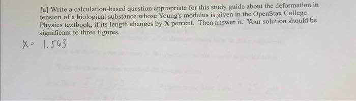 A Write A Calculation Based Question Appropriate For This Study Guide About The Deformation In Tension Of A Biological 1