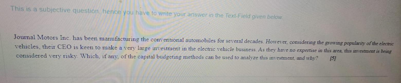 This Is A Subjective Question Hence You Have To Write Your Answer In The Text Field Given Below Journal Motors Inc Has 1