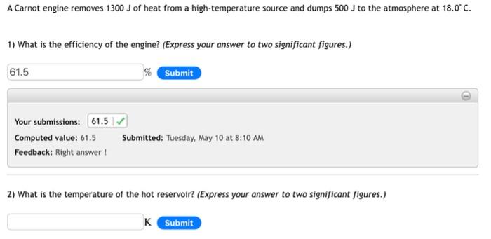 A Carnot Engine Removes 1300 J Of Heat From A High Temperature Source And Dumps 500 J To The Atmosphere At 18 0 C 1 Wh 1