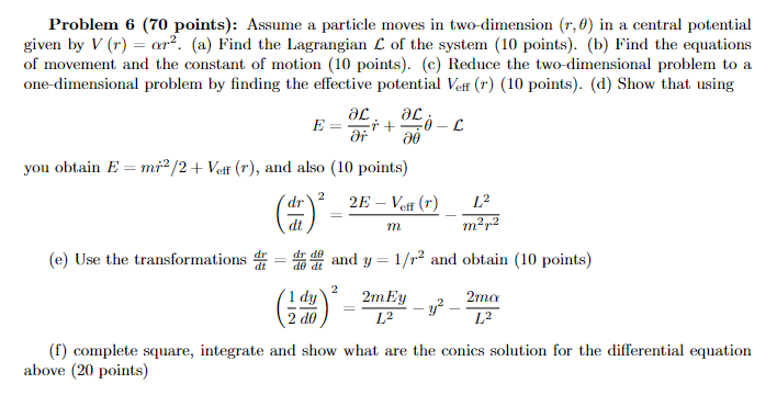 Ac Problem 6 70 Points Assume A Particle Moves In Two Dimension R In A Central Potential Given By V N Ar A 1
