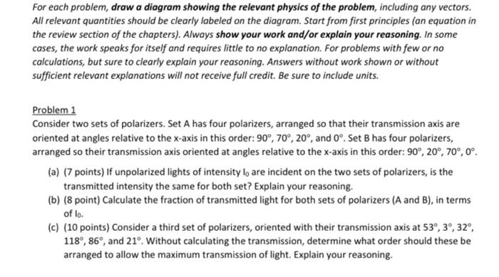 For Each Problem Draw A Diagram Showing The Relevant Physics Of The Problem Including Any Vectors All Relevant Quanti 1
