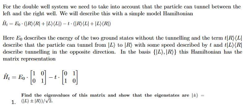 For The Double Well System We Need To Take Into Account That The Particle Can Tunnel Between The Left And The Right Well 1
