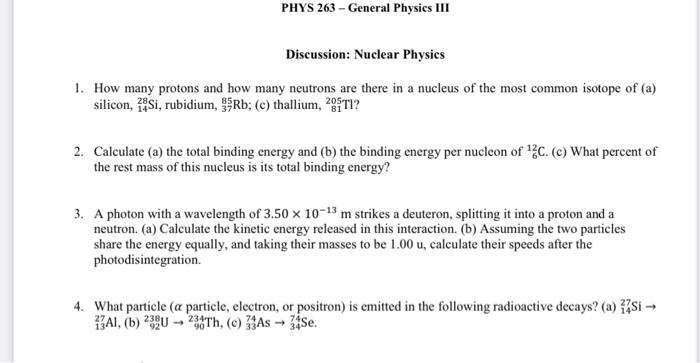Phys 263 General Physics Iii Discussion Nuclear Physics 1 How Many Protons And How Many Neutrons Are There In A Nucl 1