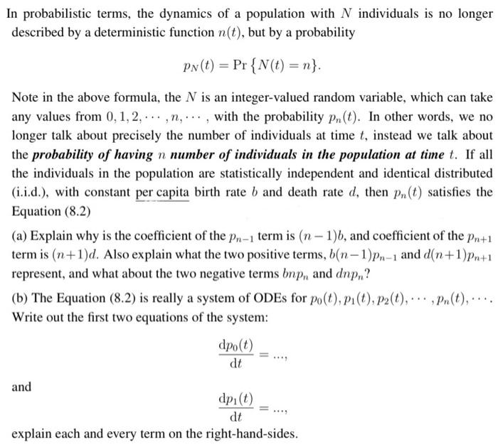 In Probabilistic Terms The Dynamics Of A Population With N Individuals Is No Longer Described By A Deterministic Functi 1