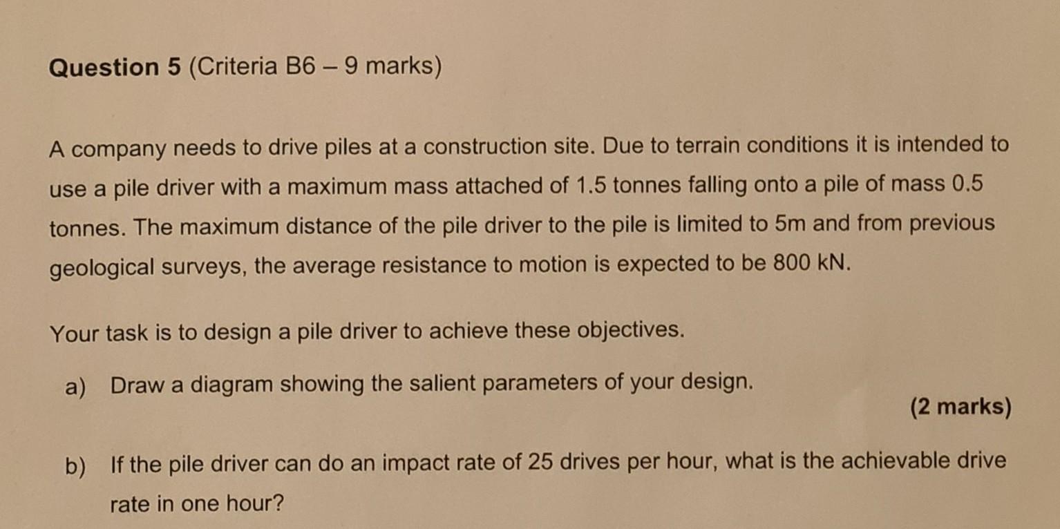 2 Marks B If The Pile Driver Can Do An Impact Rate Of 25 Drives Per Hour What Is The Achievable Drive Rate In One Ho 3