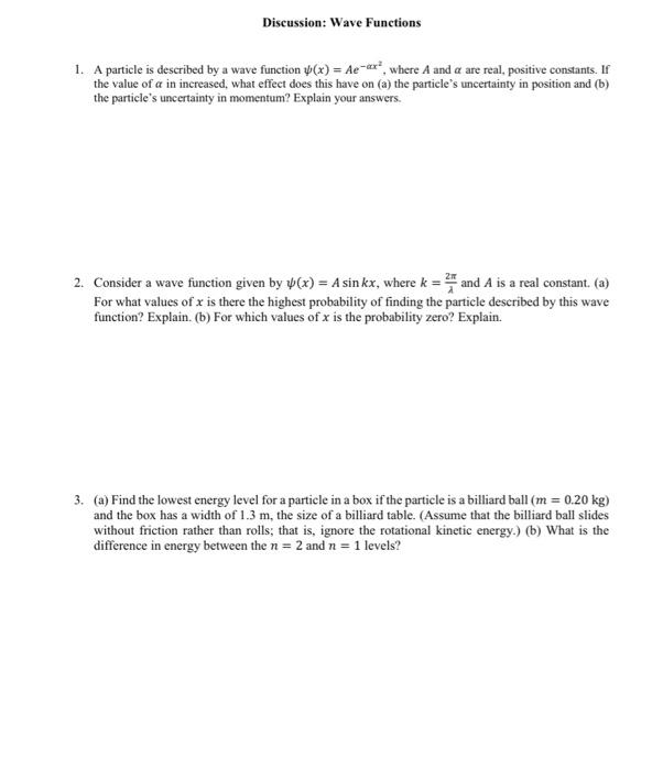 Discussion Wave Functions 1 A Particle Is Described By A Wave Function Y X Ae Ar Where A And A Are Real Positive 1