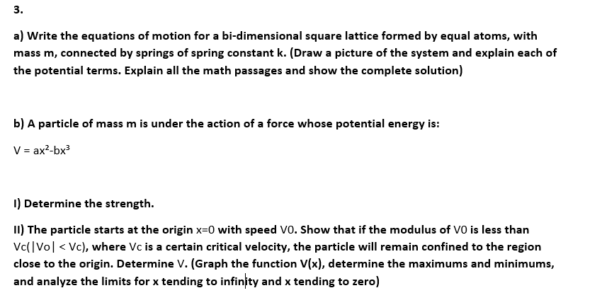 3 A Write The Equations Of Motion For A Bi Dimensional Square Lattice Formed By Equal Atoms With Mass M Connected By 1