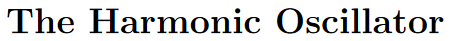 The Harmonic Oscillator Show That The Lowering And Raising Operators A And At Lower And Raise The Energy Of An Energy 1