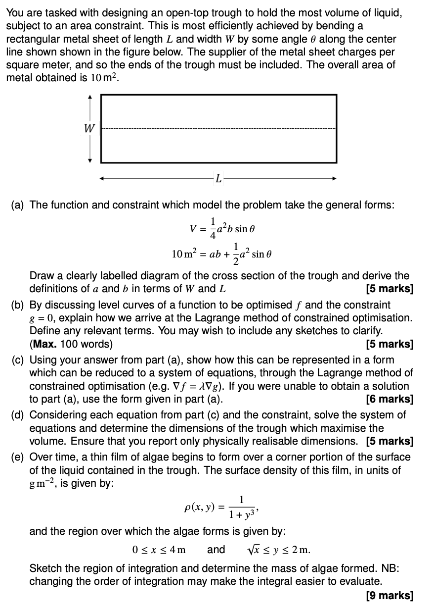 You Are Tasked With Designing An Open Top Trough To Hold The Most Volume Of Liquid Subject To An Area Constraint This 1