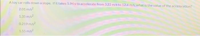 A Dog Running At 7 92 M S Slows Down To 3 22 M S In 4 88 S How Far Does He Go During This Period Of Time 11 5 M 16 0 M 3