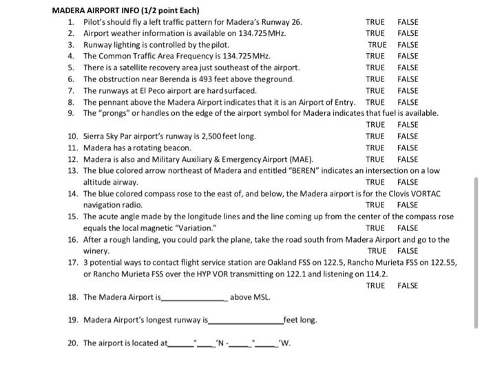 Madera Airport Info 1 2 Point Each 1 Pilot S Should Fly A Left Traffic Pattern For Madera S Runway 26 True False 2 1