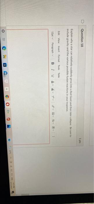 Question 17 1 Pts What Is The Key Factor In Determining The Lifetime Brightness Temperature And What Phases The Goes 2
