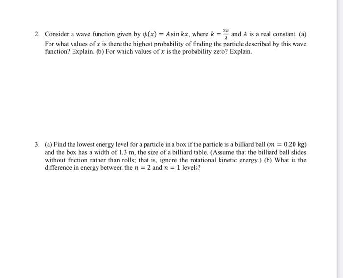 2 Consider A Wave Function Given By Y X A Sinkx Where K 24 And A Is A Real Constant A For What Values Of X Is 1