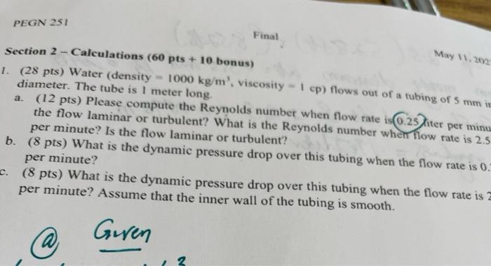 Pegn 251 Final May 11 22 Section 2 Calculations 60 Pts 10 Bonus 1 28 Pts Water Density 1000 Kg M Viscosity 1
