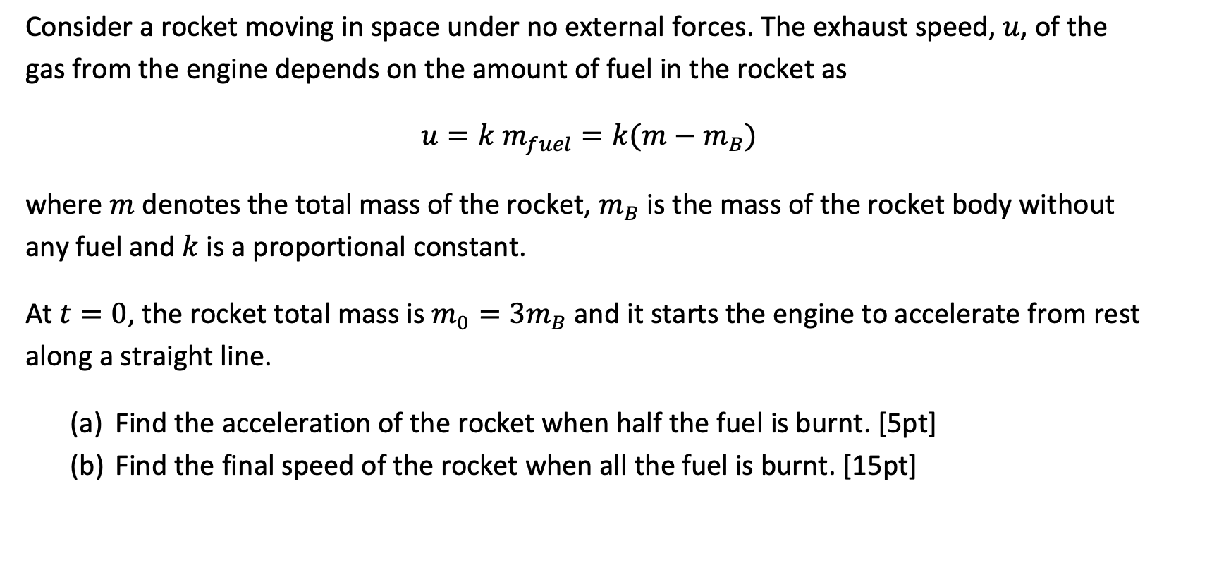 Consider A Rocket Moving In Space Under No External Forces The Exhaust Speed U Of The Gas From The Engine Depends On 1