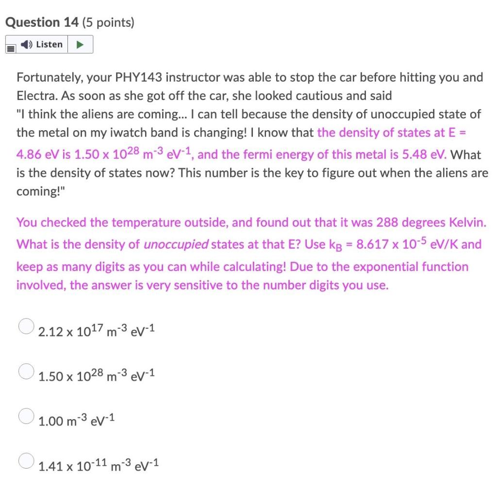 Question 14 5 Points Listen Fortunately Your Phy143 Instructor Was Able To Stop The Car Before Hitting You And Electr 1