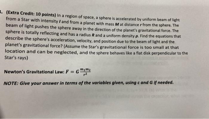 3 Extra Credit 10 Points In A Region Of Space A Sphere Is Accelerated By Uniform Beam Of Light From A Star With Int 1