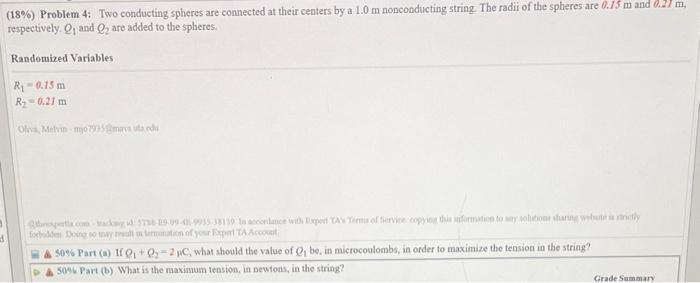 18 Problem 4 Two Conducting Spheres Are Connected At Their Centers By A 1 0 M Nonconducting String The Radii Of The 1
