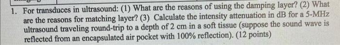 1 For Transduces In Ultrasound 1 What Are The Reasons Of Using The Damping Layer 2 What Are The Reasons For Match 1