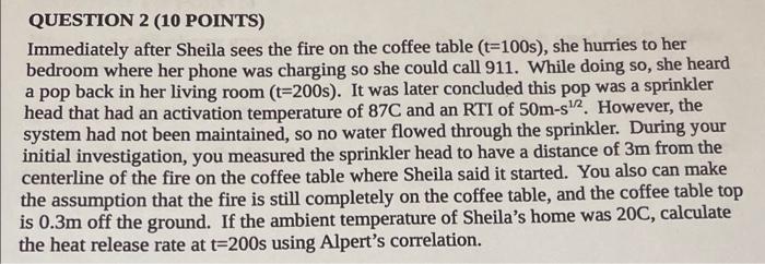 Question 2 10 Points Immediately After Sheila Sees The Fire On The Coffee Table T 100s She Hurries To Her Bedroom W 1
