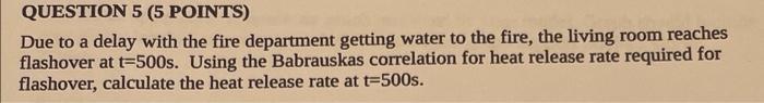 Question 5 5 Points Due To A Delay With The Fire Department Getting Water To The Fire The Living Room Reaches Flashov 1
