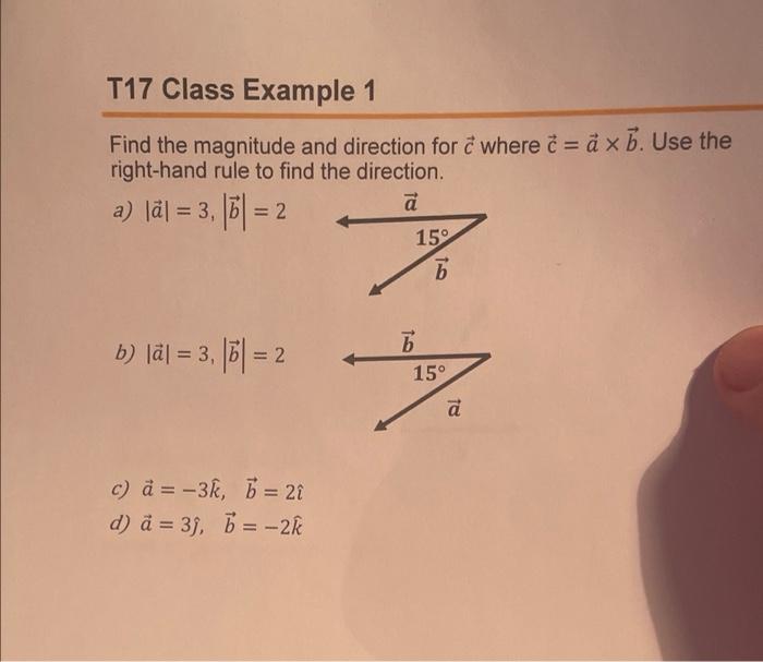 T17 Class Example 1 Find The Magnitude And Direction For C Where C Axb Use The Right Hand Rule To Find The Direction 1