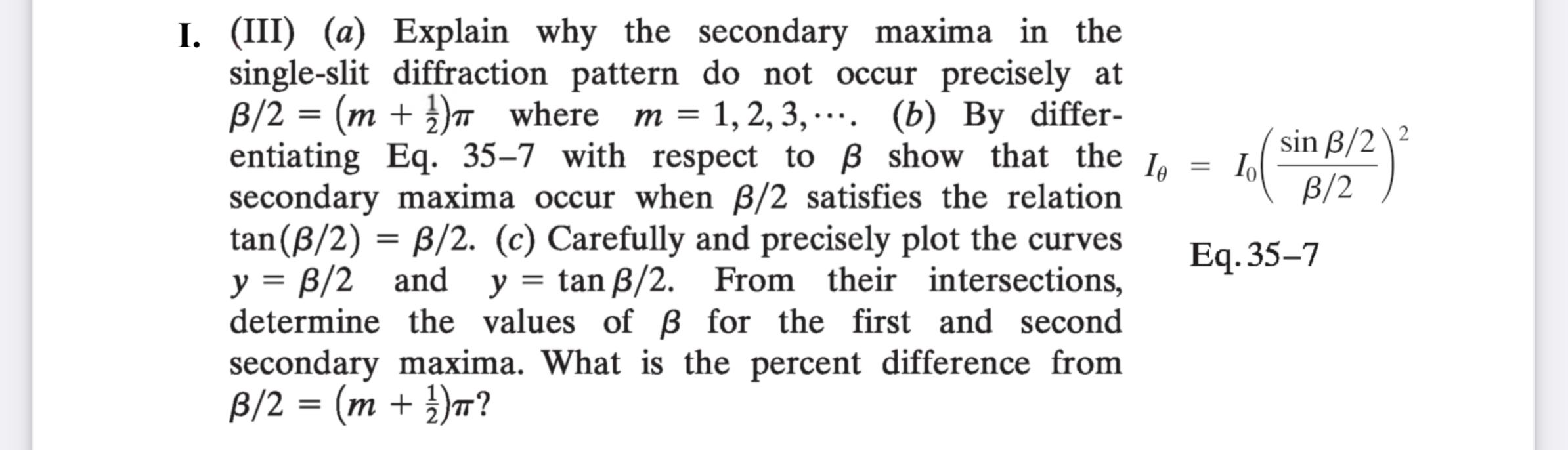 Le 1 Sin Ss 2 2 B 2 1 Iii A Explain Why The Secondary Maxima In The Single Slit Diffraction Pattern Do Not Occ 1
