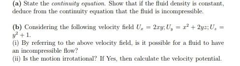 A State The Continuity Equation Show That If The Fluid Density Is Constant Deduce From The Continuity Equation Tha 1