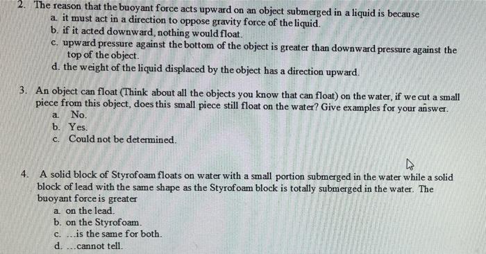 2 The Reason That The Buoyant Force Acts Upward On An Object Submerged In A Liquid Is Because A It Must Act In A Direc 1