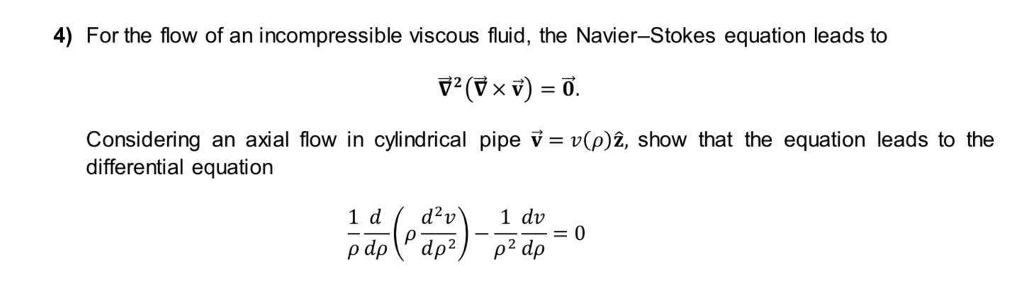 4 For The Flow Of An Incompressible Viscous Fluid The Navier Stokes Equation Leads To 72 8 X 7 7 Considering An A 1