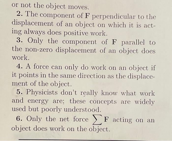 Which Statement About The Concept Of Work As Defined In Physics Is Most Correct 1 A Force Does Work On An Object Whe 2