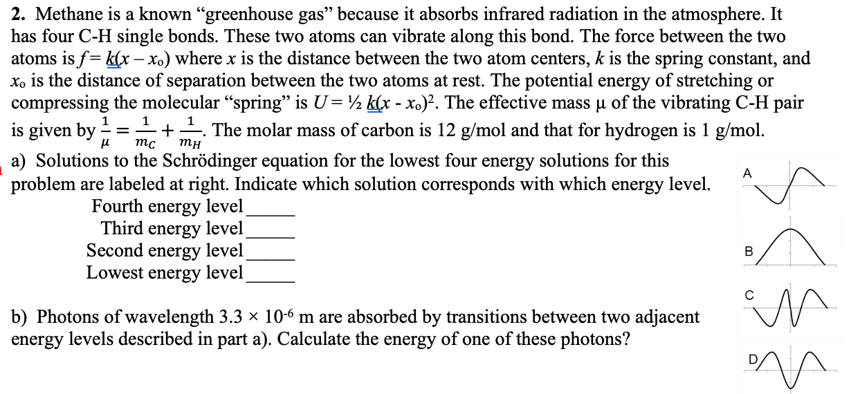 1 2 Methane Is A Known Greenhouse Gas Because It Absorbs Infrared Radiation In The Atmosphere It Has Four C H Single 1