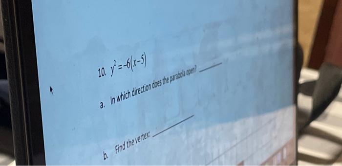 10 3 6 X 5 A In Which Direction Does The Parabol En B Find The Verter 1
