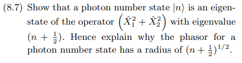 8 7 Show That A Photon Number State N Is An Eigen State Of The Operator 3 With Eigenvalue N 2 Hence Exp 1
