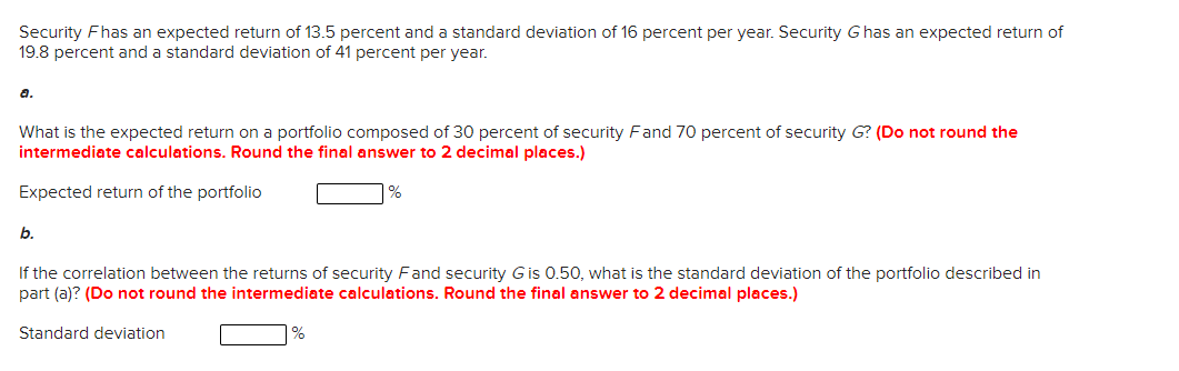 Security Fhas An Expected Return Of 13 5 Percent And A Standard Deviation Of 16 Percent Per Year Security Ghas An Expec 1