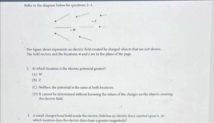Refer To The Diagram Below For Questions 2 3 W The Figure Above Represents An Electric Field Created By Charged Object 1