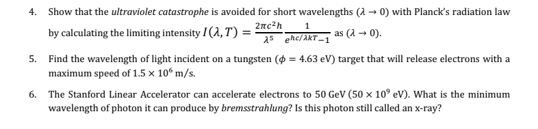 1 4 Show That The Ultraviolet Catastrophe Is Avoided For Short Wavelengths 1 0 With Planck S Radiation Law 210c2h B 1