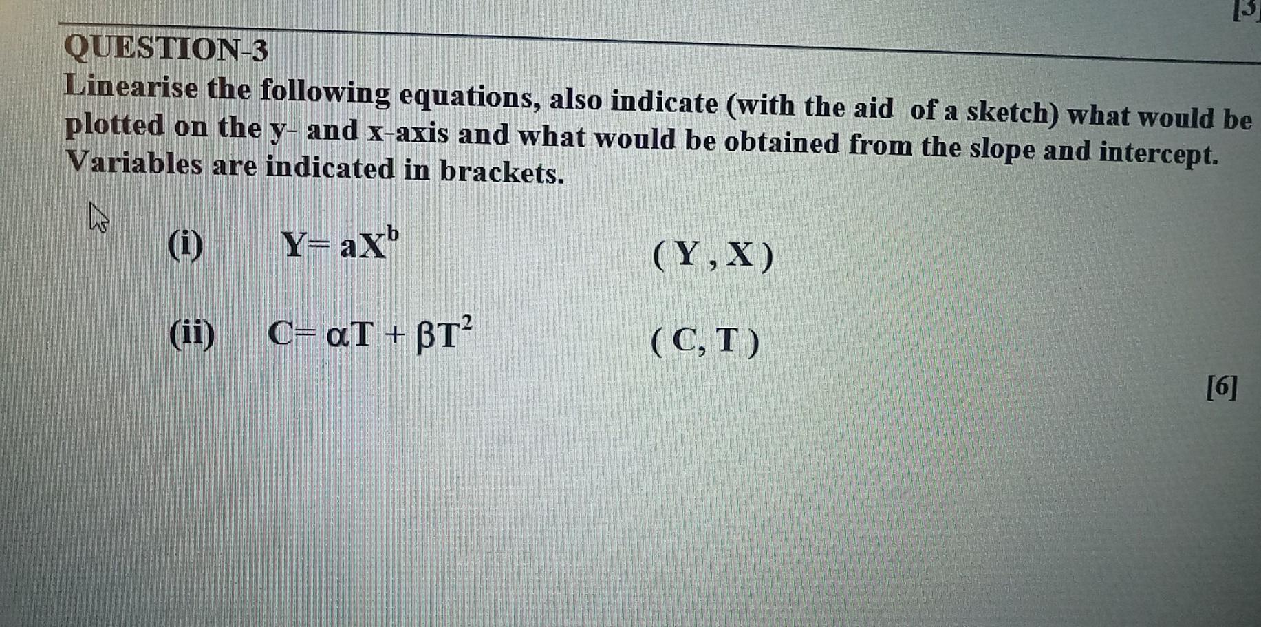 P3 Question 3 Linearise The Following Equations Also Indicate With The Aid Of A Sketch What Would Be Plotted On The Y 1